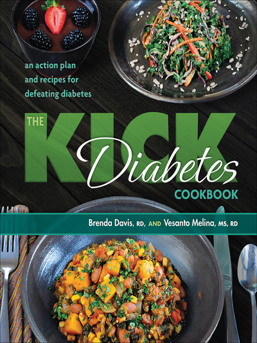 Title details for The Kick Diabetes Cookbook by Brenda Davis - Available